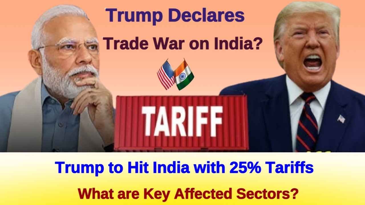 Trump Announces 25% Tariff on India